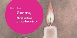“Guerra, speranza, inchiostro”, un libro che racconta la realtà degli Imi, militari catturati dopo l'8 settembre